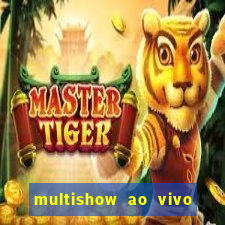 multishow ao vivo gratis online